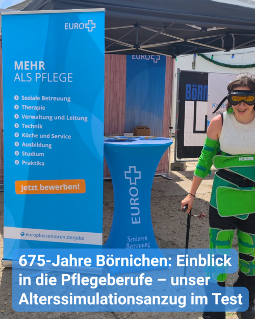 Eine Person trägt einen Alterssimulationsanzug mit Brille vor einem Euro+ Stand. Text: '675-Jahre Börnichen: Einblick in die Pflegeberufe – unser Alterssimulationsanzug im Test'.