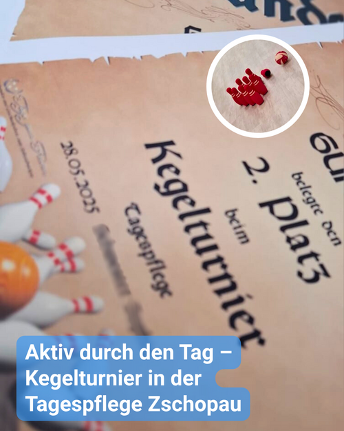 Abbildung der Urkunde zum Kegelturnier. Bildunterschrift: Aktiv durch den Tag – Kegelturnier in der Tagespflege Zschopau
